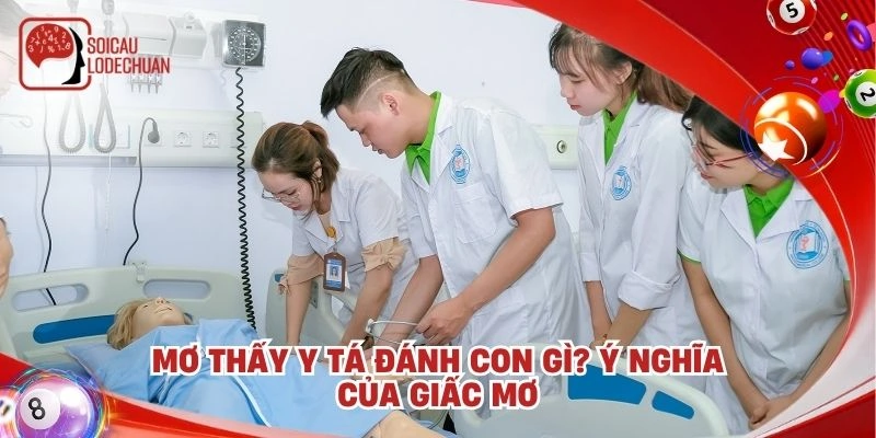 Mơ thấy y tá đánh con gì? Ý nghĩa của giấc mơ