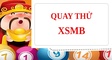 Quay thử XSMB 11/10 - Quay thử miền bắc lấy hên 11/10/2026