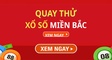 Quay thử XSMB 7/10 - Quay thử miền bắc lấy hên 7/10/2026