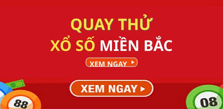 Quay thử XSMB 5/10 - Quay thử miền bắc lấy hên 5/10/2016