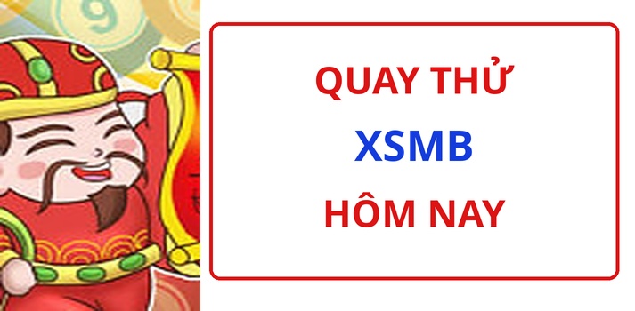 Quay thử XSMB 3/10 - Quay thử miền bắc lấy hên 3/10/2026